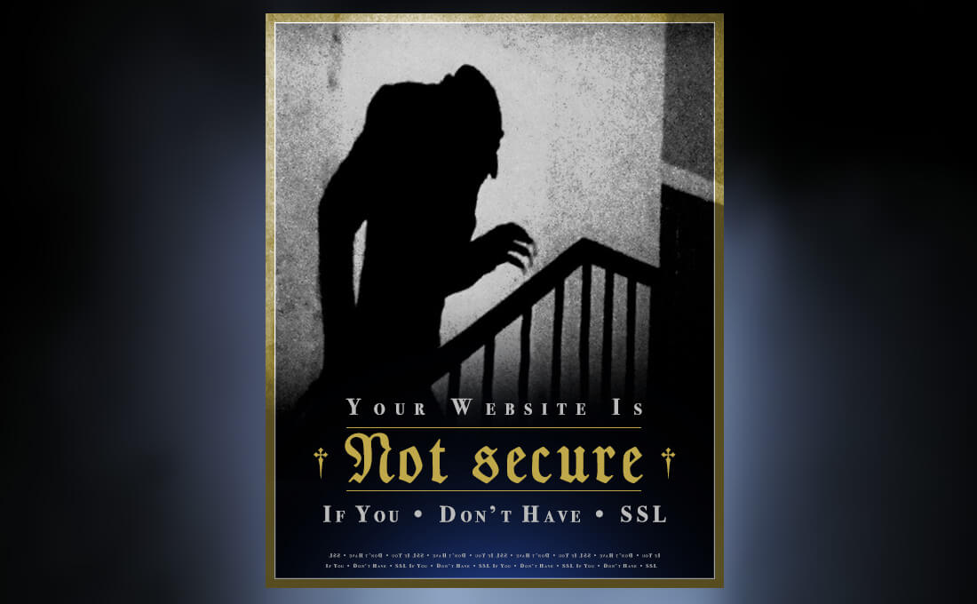 Websites that are not secure are scary. | Is your website secure?